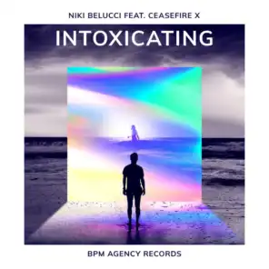 Intoxicating (feat. Ceasefire X)