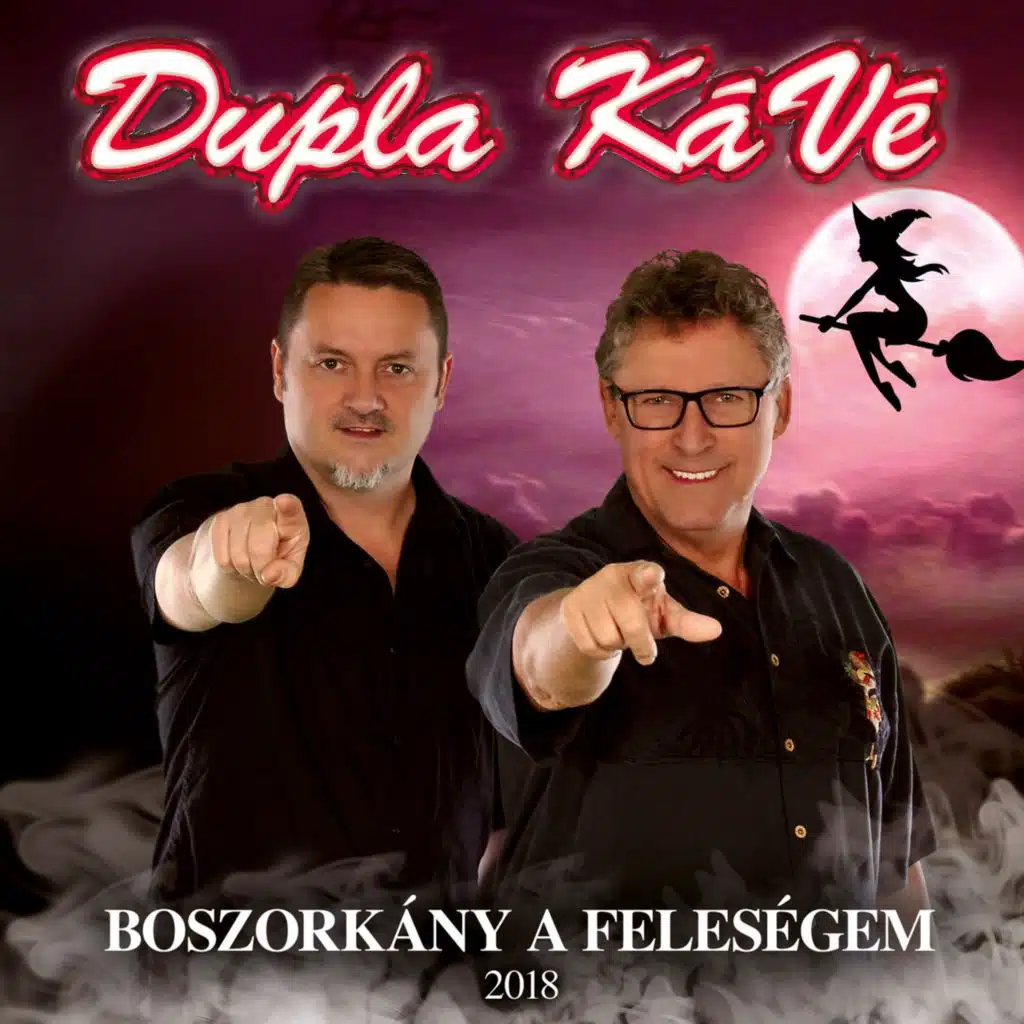 Boszorkány a feleségem (Dupla KáVé és Köteles Cindy duettek)