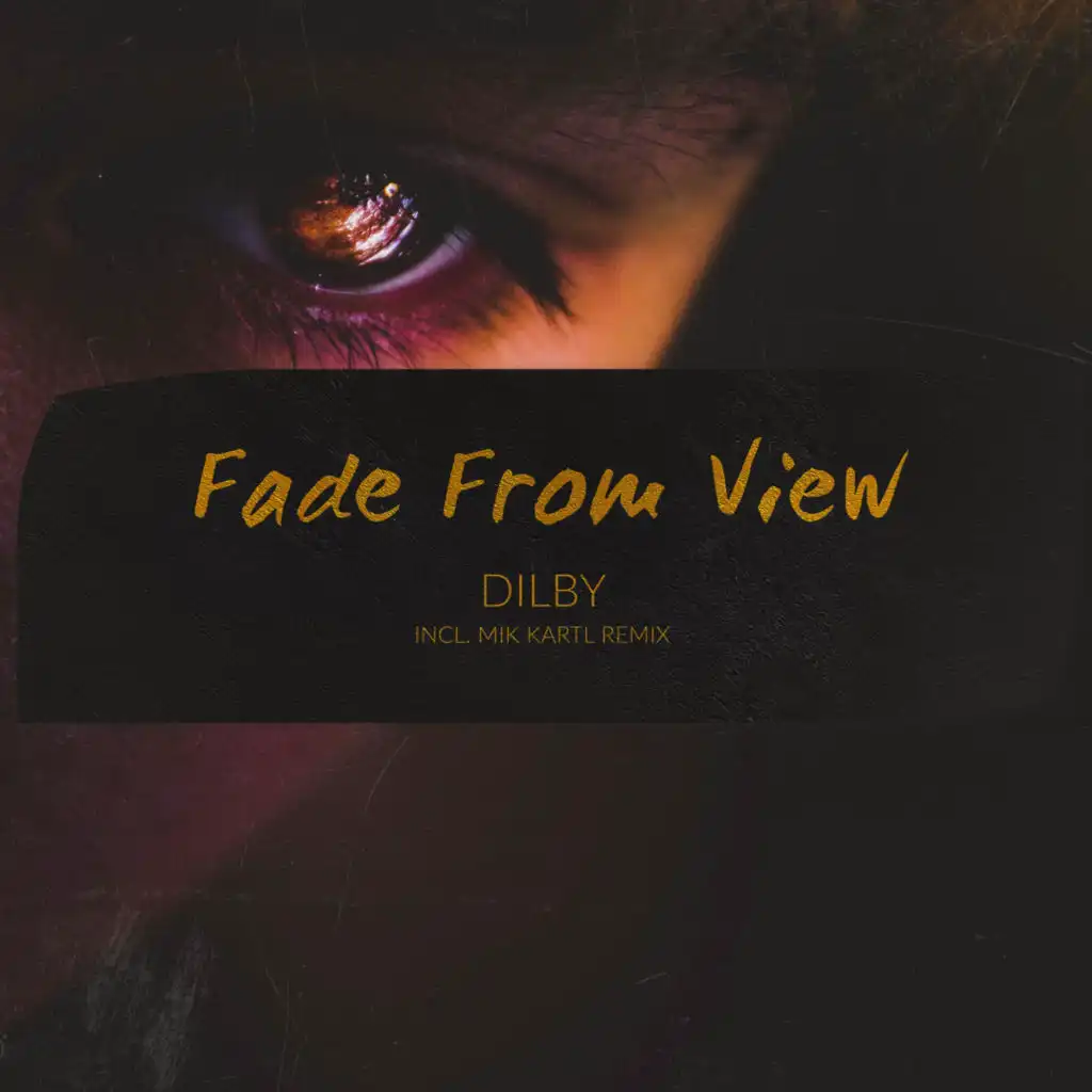 Fade From View (Mik Kartl Remix)