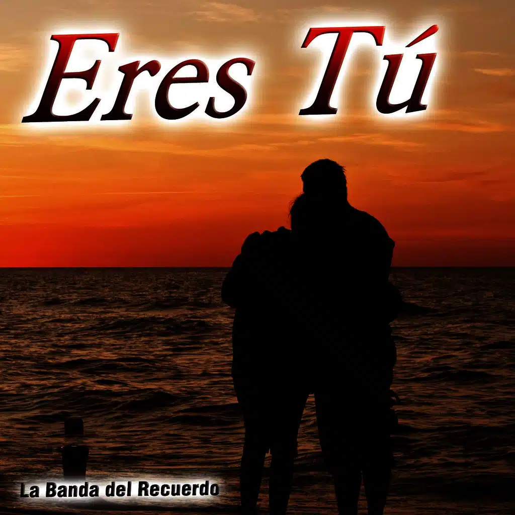Eres Tú