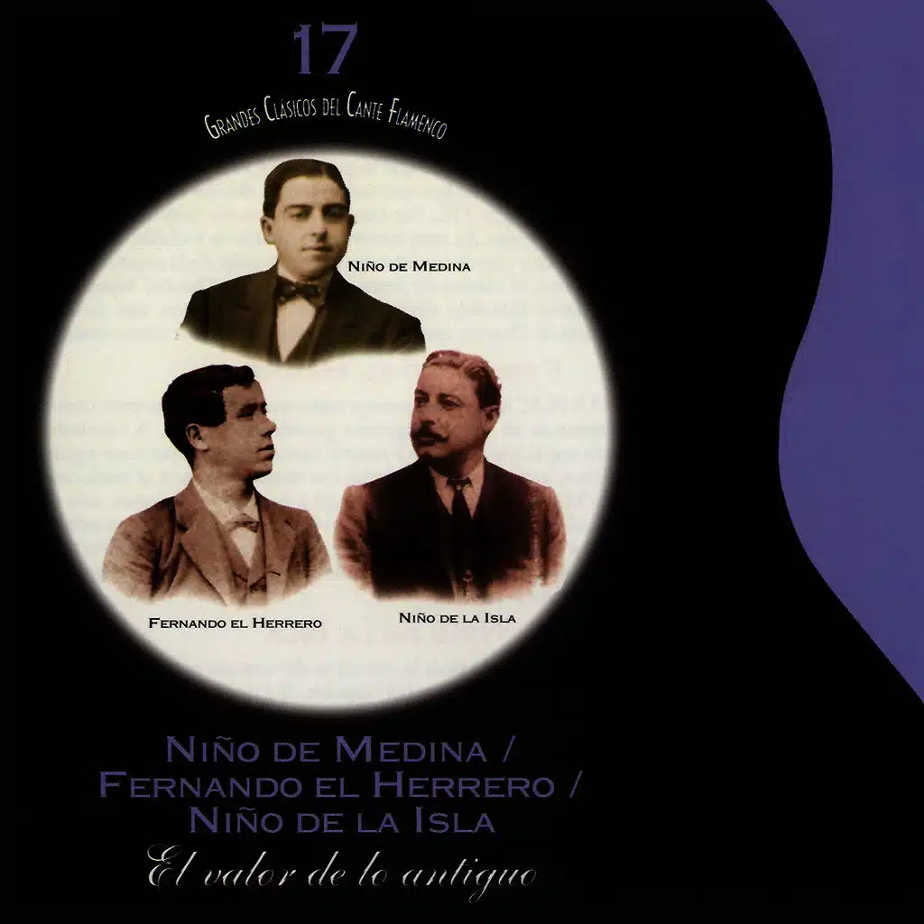 Grandes Clásicos del Cante Flamenco, Vol. 17: El Valor de Lo Antiguo