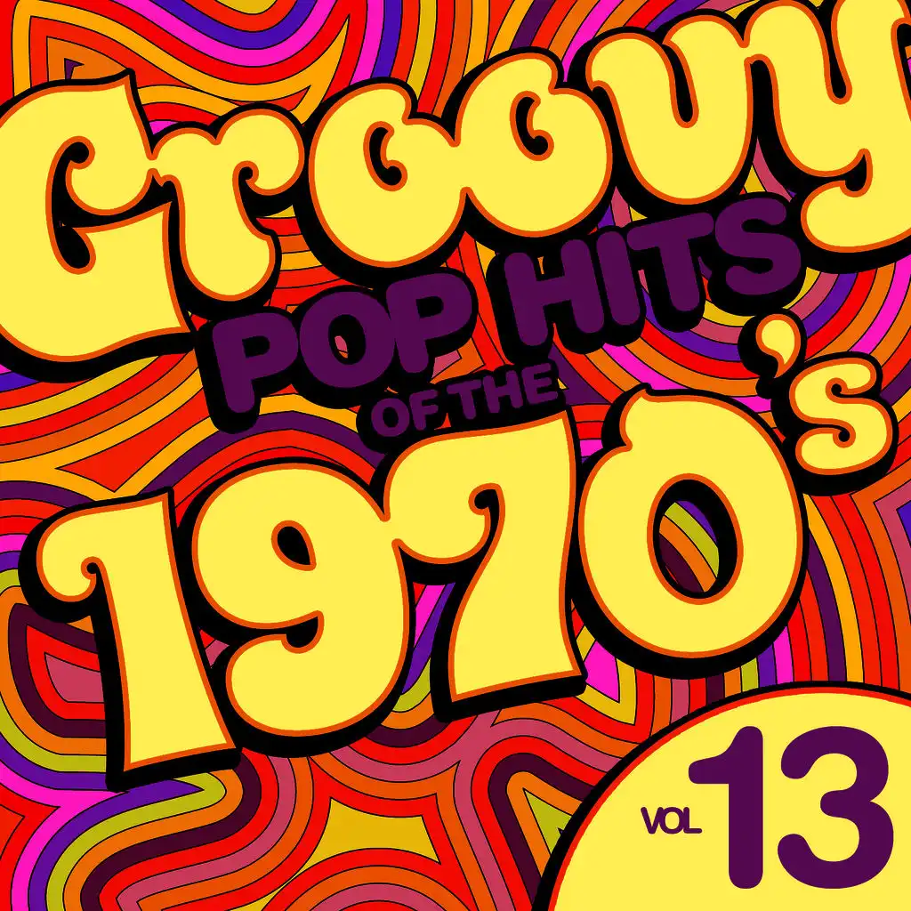 Groovy Pop Hits of the 1970's, Vol. 13