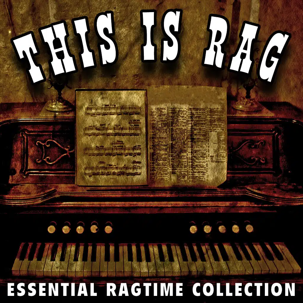 This Is Rag (Essential Ragtime Collection)