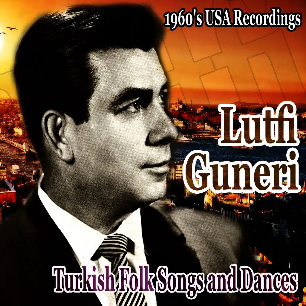Turkish Folk Songs and Dances: 1960's USA Recordings
