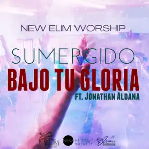 Sumergido Bajo Tu Gloria (feat. Jonathan Aldana)