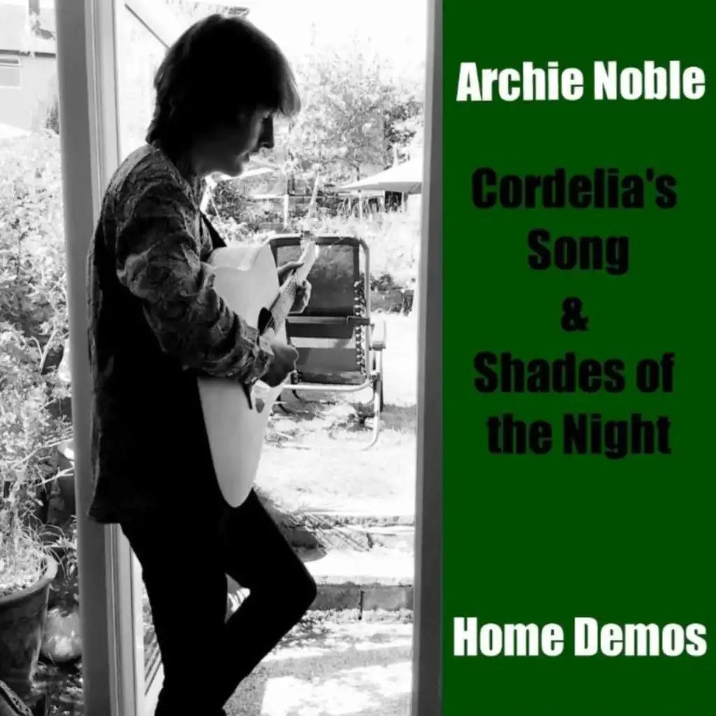 Cordelia's Song and Shades of the Night (Home Demos)