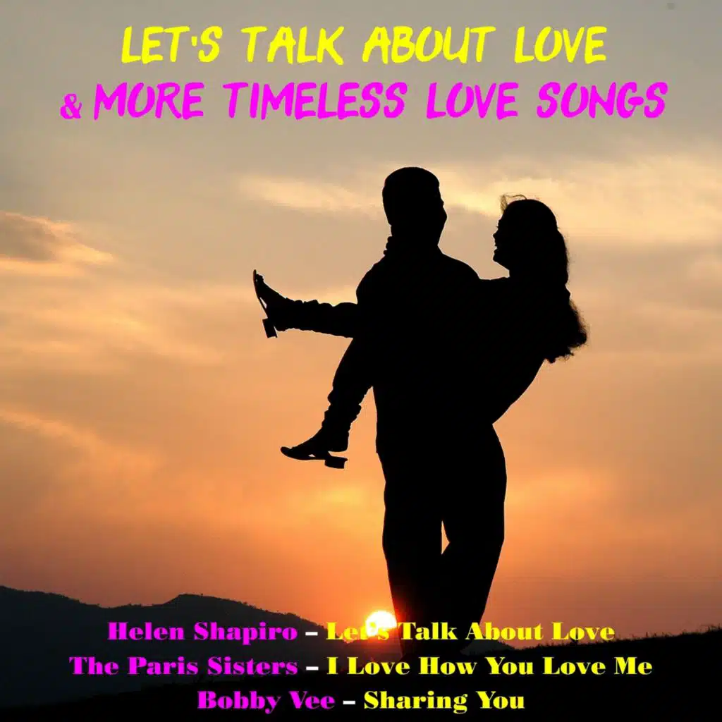 Let's Talk About Love & More Timeless Love Songs