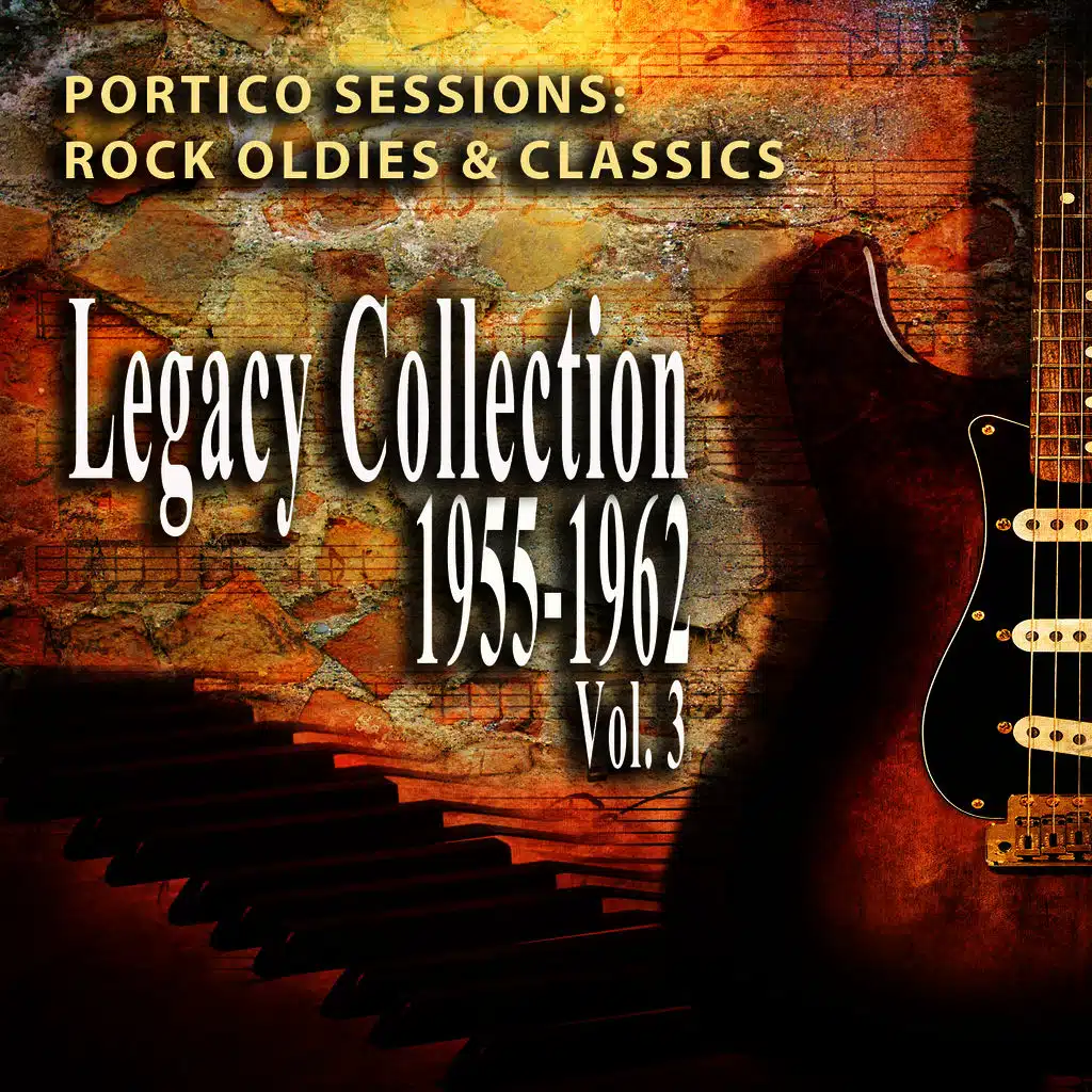 Rock Oldies & Classics, 1955-1962: Legacy Collection, Vol. 3 (Portico Sessions)