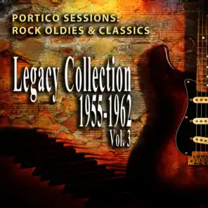 Rock Oldies & Classics, 1955-1962: Legacy Collection, Vol. 3 (Portico Sessions)