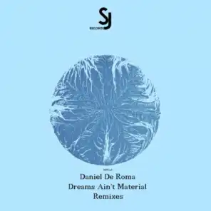 Dreams Ain't Material (Pablo Bravo Remix)