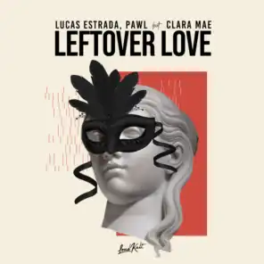 Leftover Love (feat. Clara Mae)