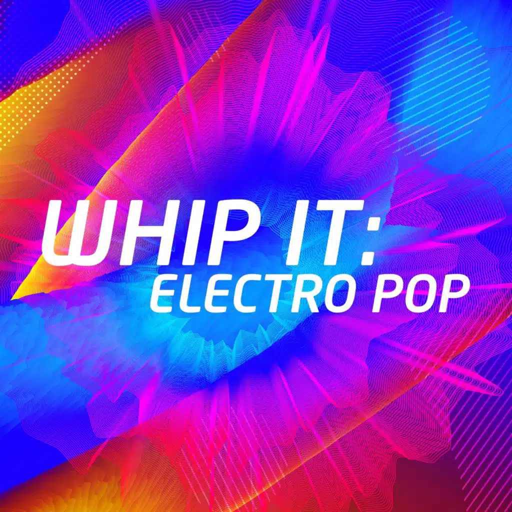 Whip It: Electro Pop