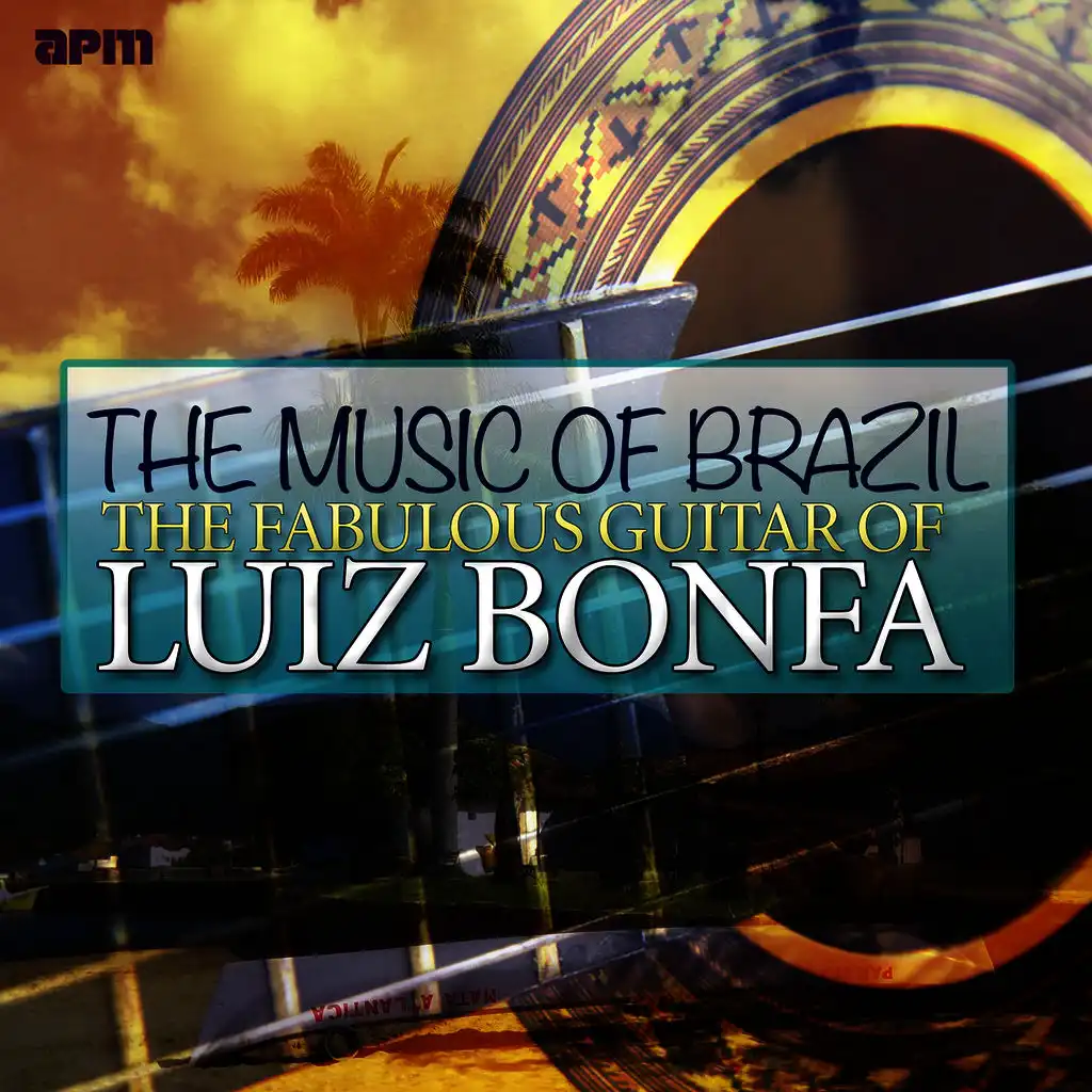 Music of Brazil - The Fabulous Guitar of Luiz Bonfa