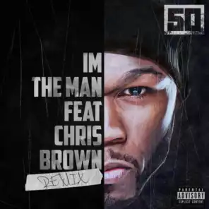 I'm The Man (Remix) [feat. Chris Brown]