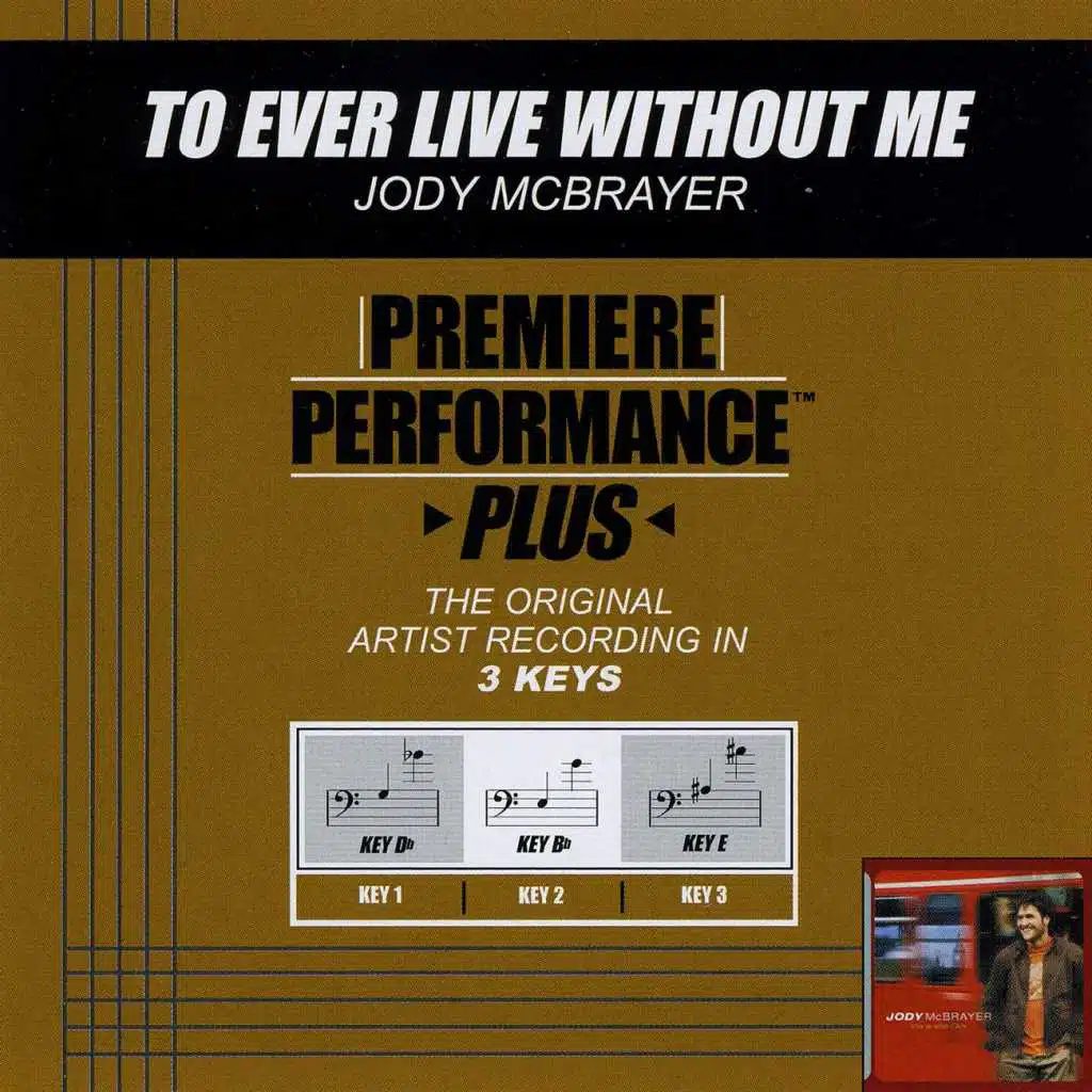 To Ever Live Without Me (Key Of Db Premiere Performance Plus With Background Vocals)