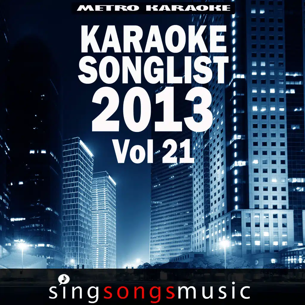 Karaoke Songlist: 2013, Vol .21