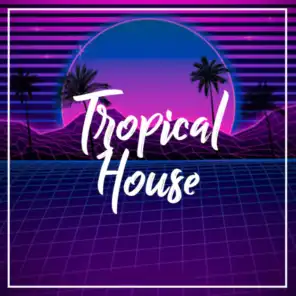 Tropical House