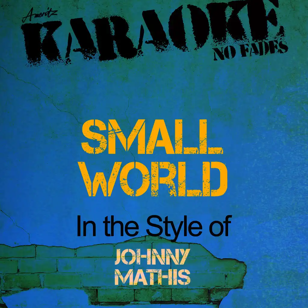 Small World (In the Style Johnny Mathis) [Karaoke Version]