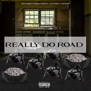 Really Do Road (feat. M Dargg, Rendo & Skore Beezy)