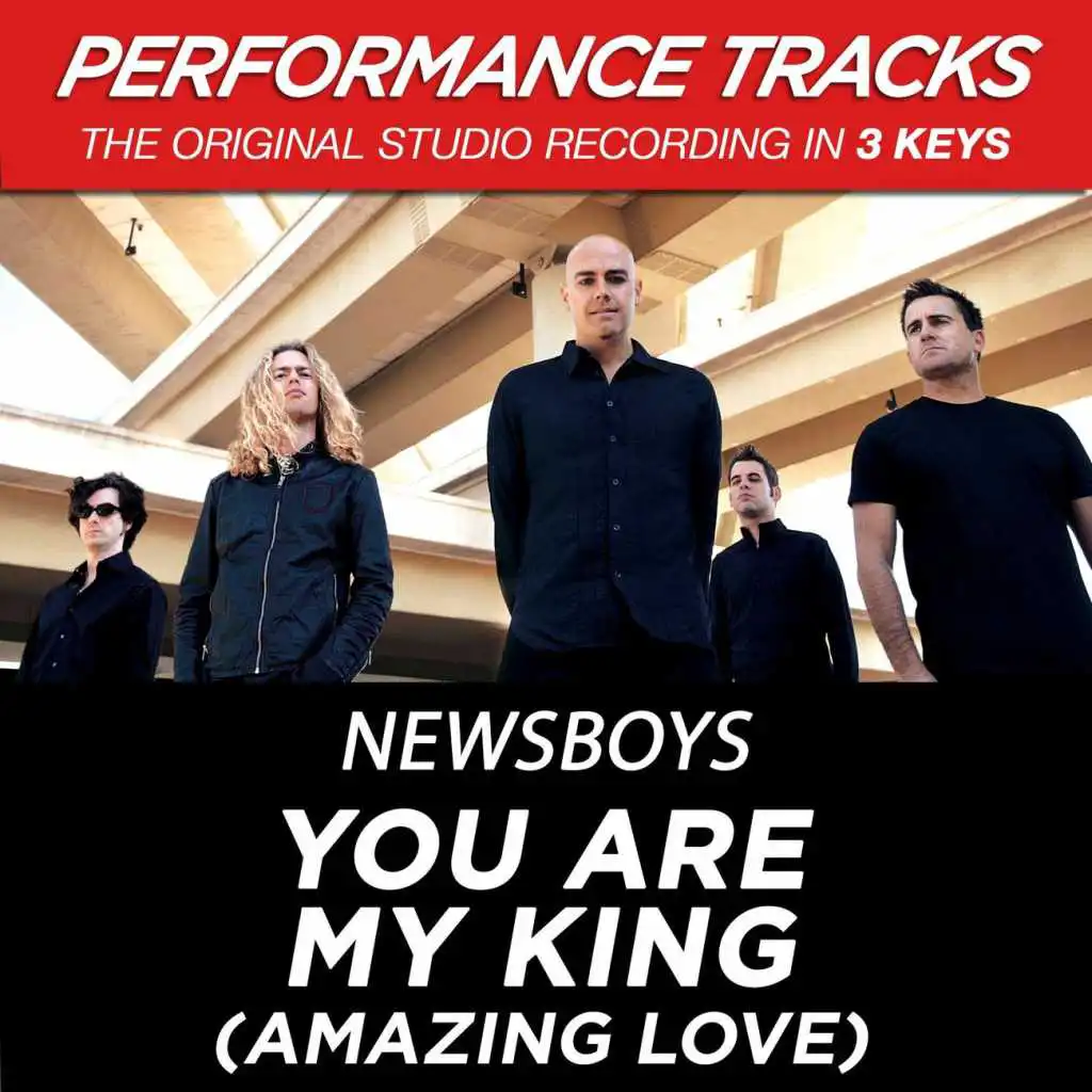 You Are My King (Amazing Love) (Performance Track In Key Of A Without Background Vocals)