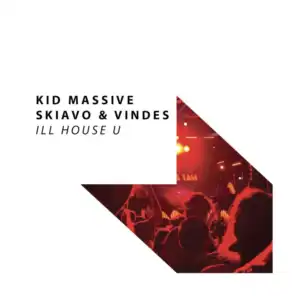 Kid Massive & Skiavo & Vindes