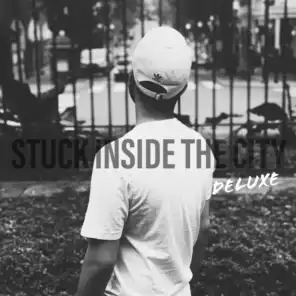 Stuck Inside the City (Deluxe)