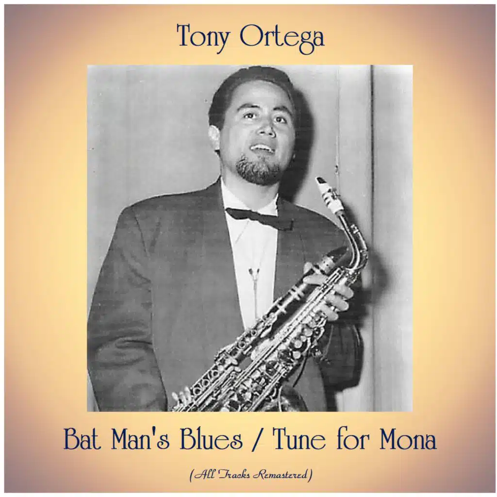 Bat Man's Blues / Tune for Mona (All Tracks Remastered)