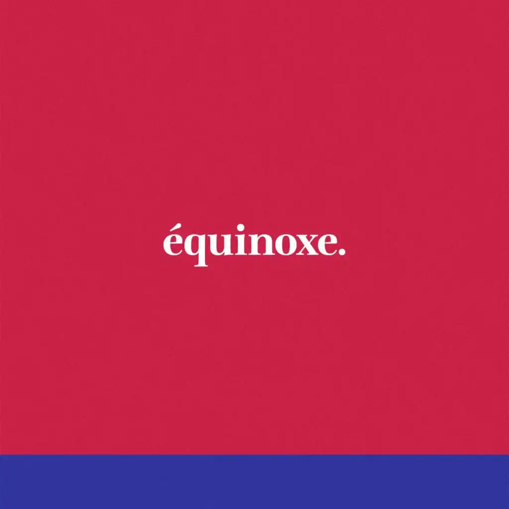 Équinoxe.