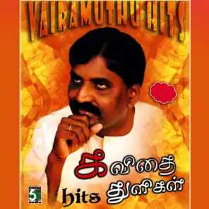 Vairamuthu Hits - Kavithai Thuligal