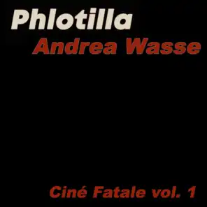 Ciné Fatale, Vol.1 (feat. Andrea Wasse & Topher Mohr)