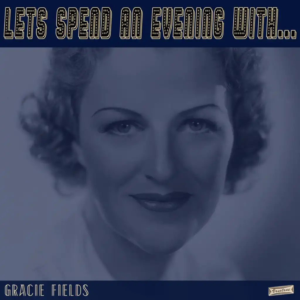 Let's Spend an Evening with Gracie Fields