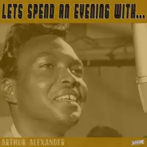 Let's Spend an Evening with Arthur Alexander
