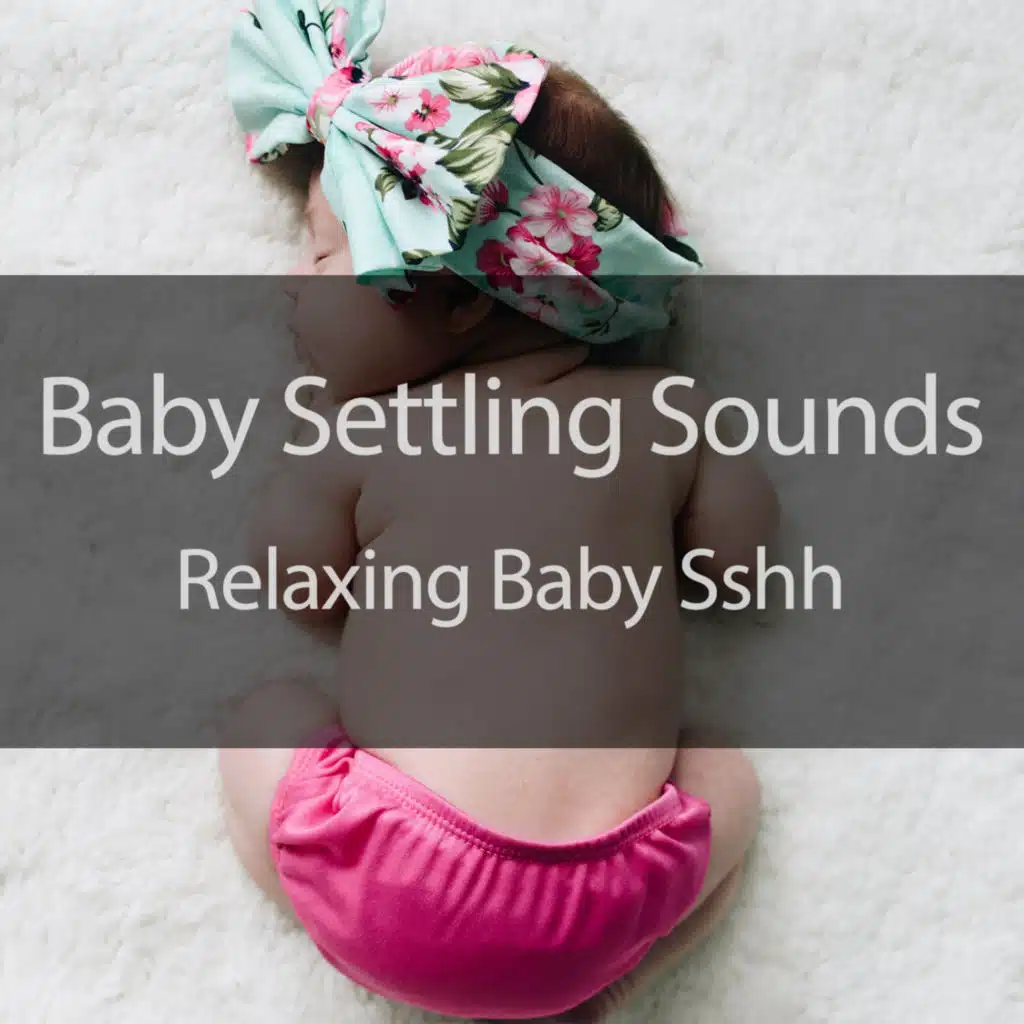 Relaxing Baby Sshh