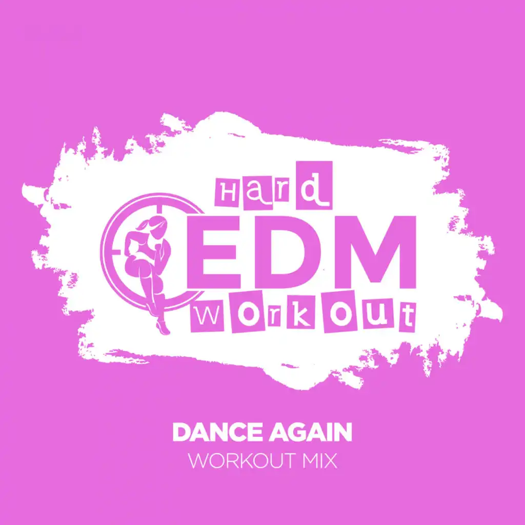 Dance Again (Workout Mix 140 bpm)