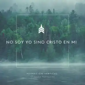 No Soy Yo, Sino Cristo en Mi (feat. Annie Tortolero)