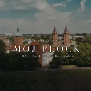 Mój Płock (feat. HACE, Ruszkoś, Galla, Rudy, Zadzior)