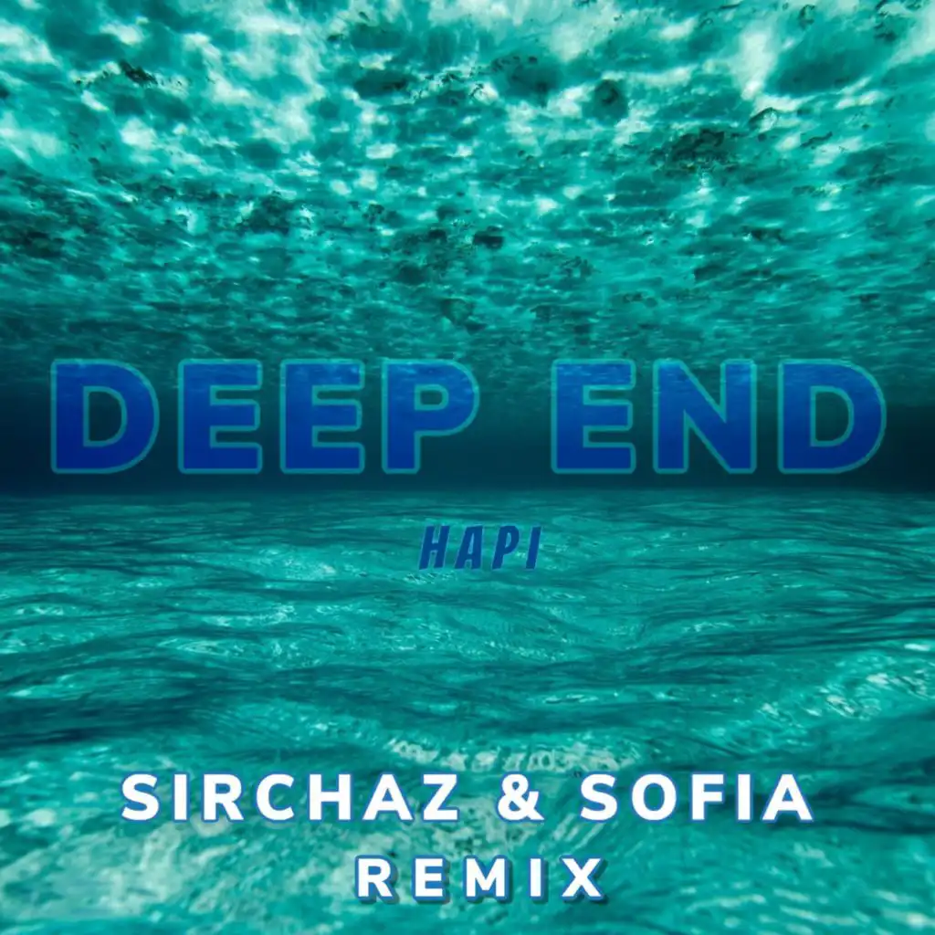 Deep End (SirChaz and Sofia Remix)