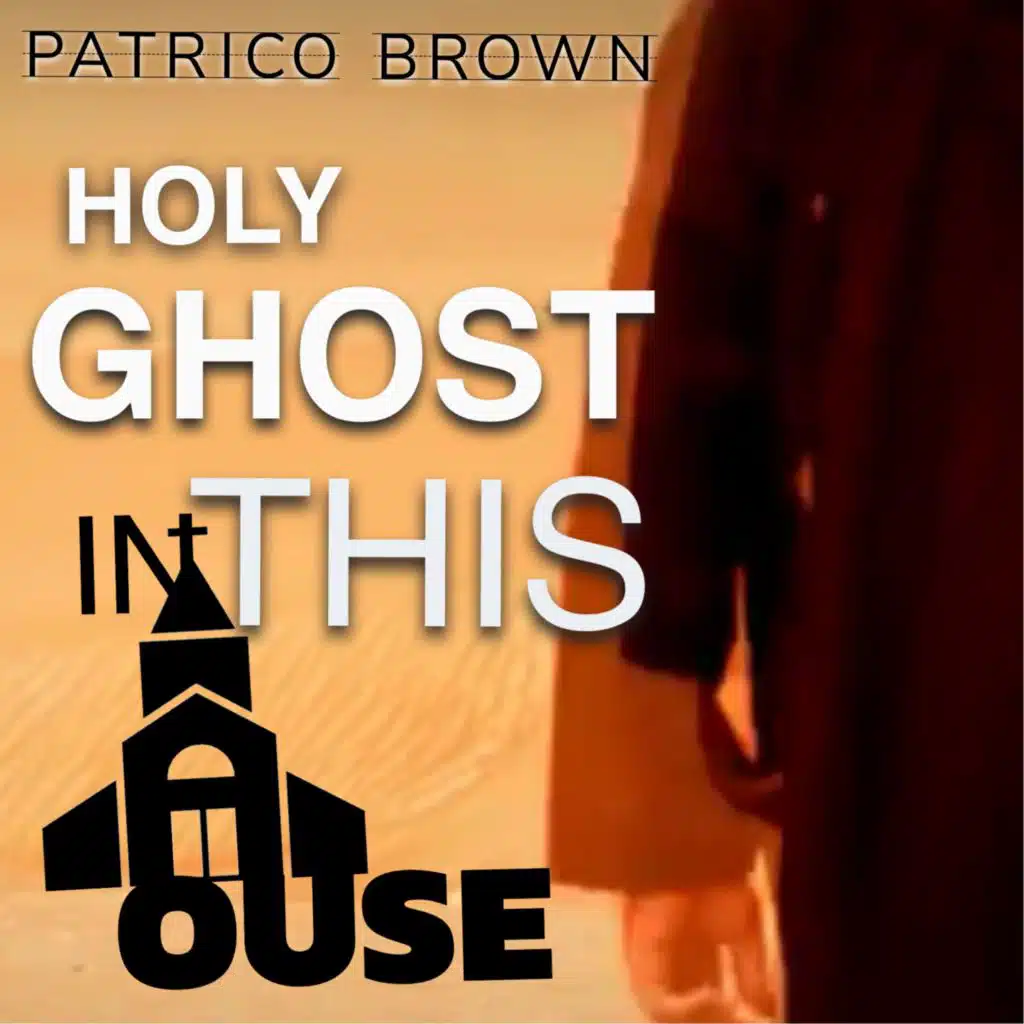Holy Ghost (In This House)