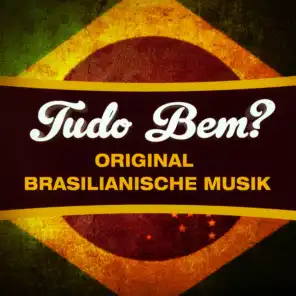 Tudo Bem? (100 echte brasilianische Lieder aus Chill-Out, Lounge und Bossa Nova)