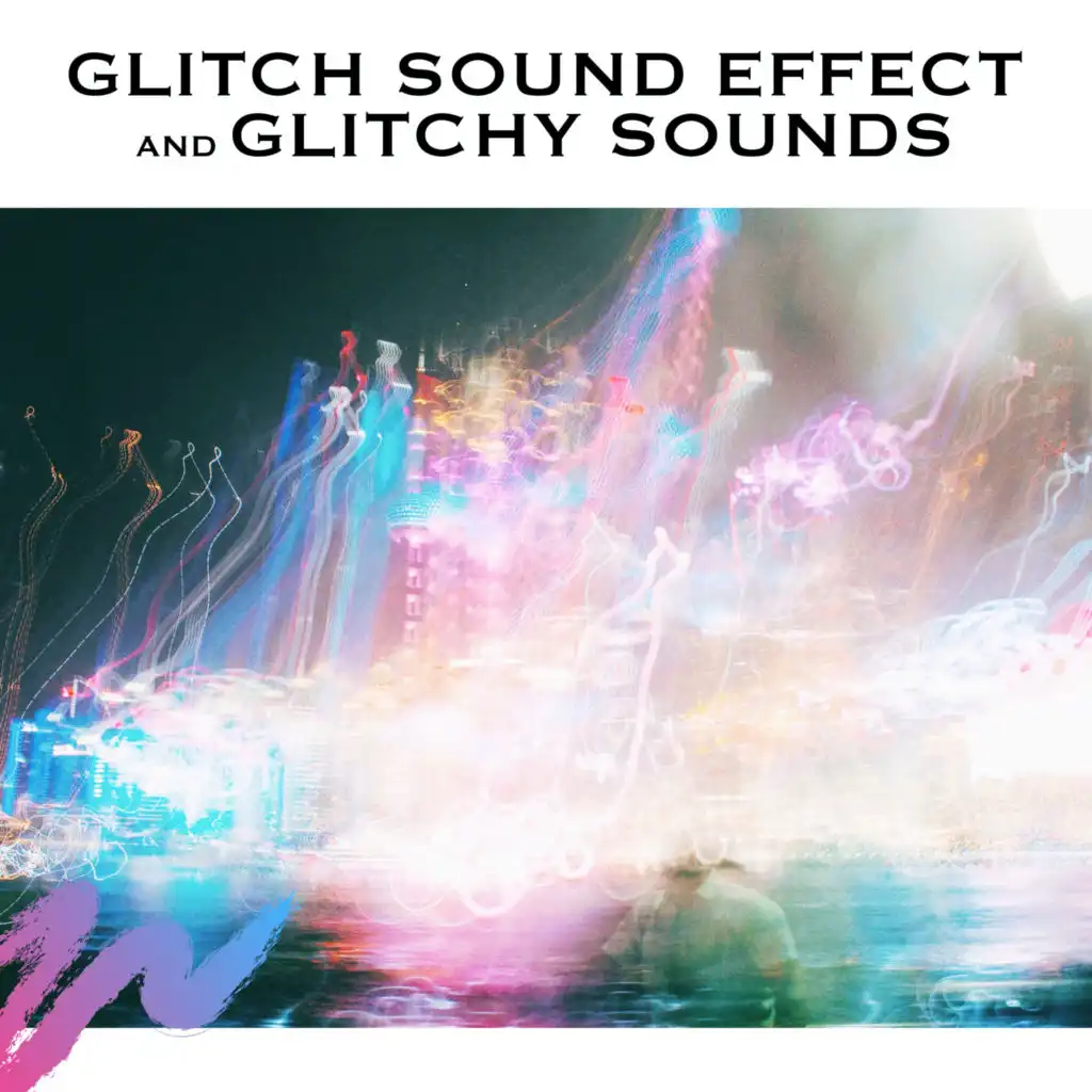 Glitch Sound Effect and Glitchy Sounds