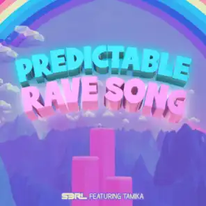 Predictable Rave Song (feat. Tamika)