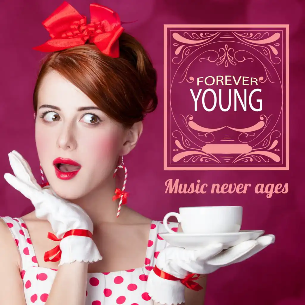 Forever Young: Music Never Ages