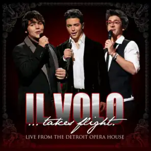 Il Volo...Takes Flight (Live From The Detroit Opera House)
