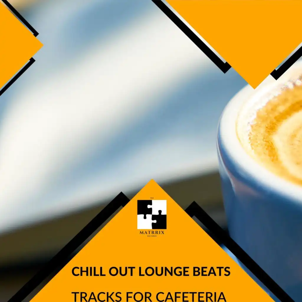 Chill Out Lounge Beats - Tracks For Cafeteria
