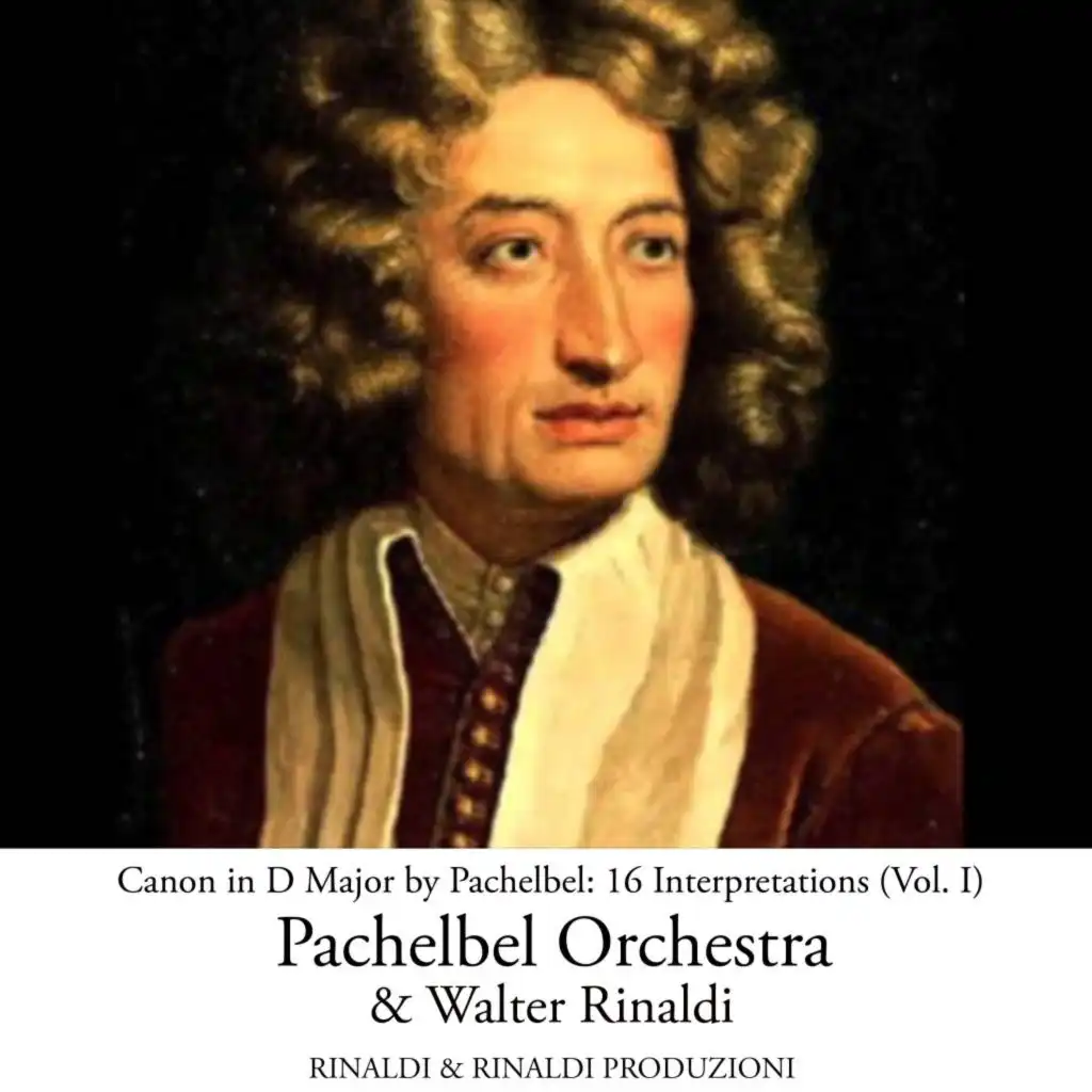Canon in D Major by Pachelbel: 16 Interpretations, Vol. 1