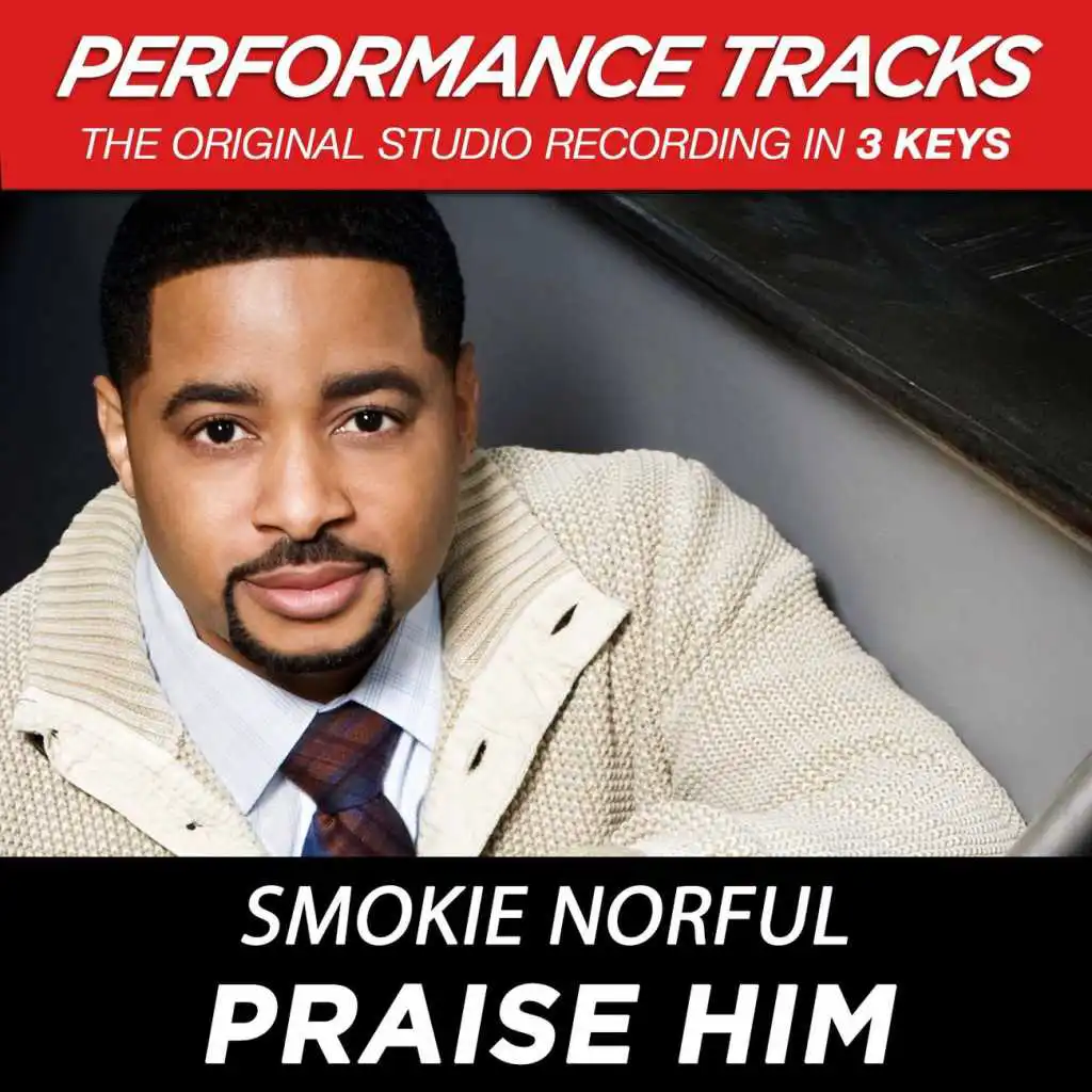 Praise Him (Performance Track In Key Of Eb With Background Vocals)