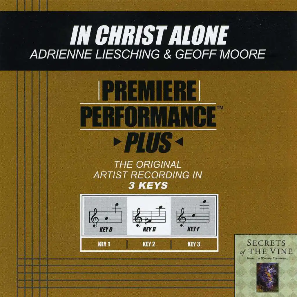 In Christ Alone (My Hope Is Found) (Secrets Of The Vine Album Version)