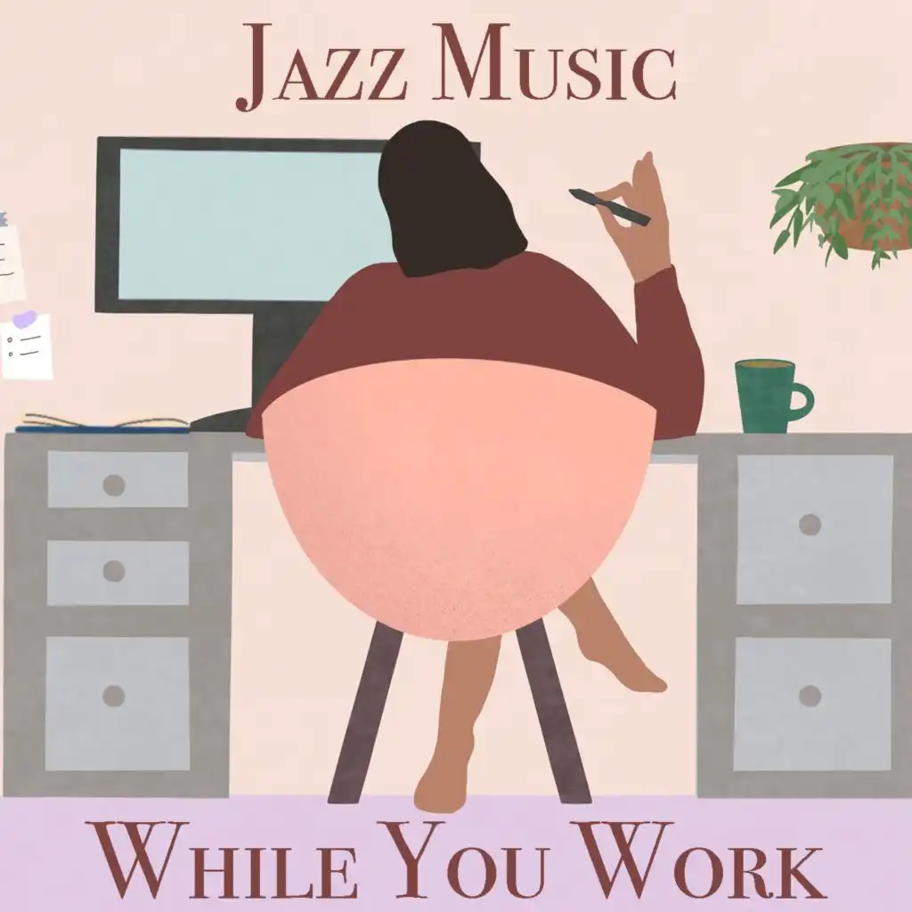 Jazz Music While You Work