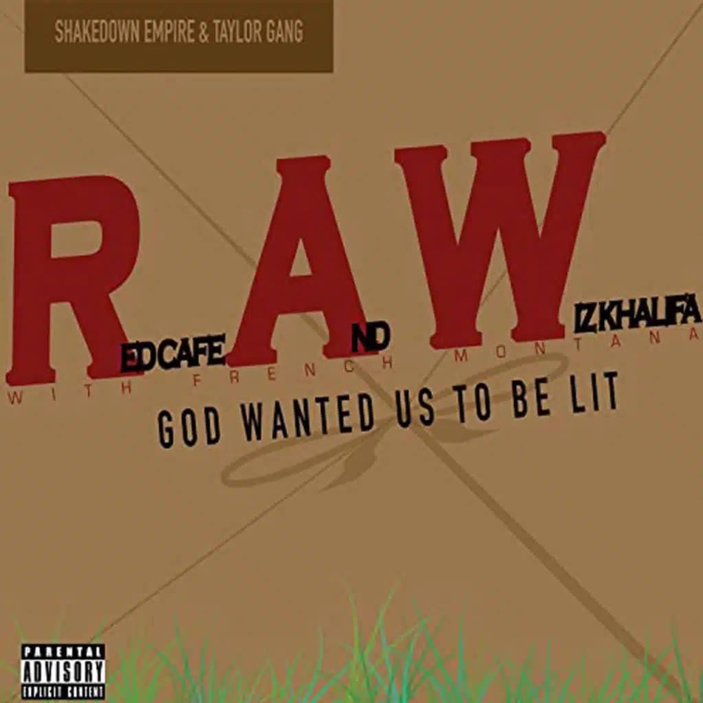 GOD WANTED US TO BE LIT (feat. French Montana (Ft. Waka Flocka Flame, Chinx Drugz) & Wiz Khalifa (Feat. Project Pat))