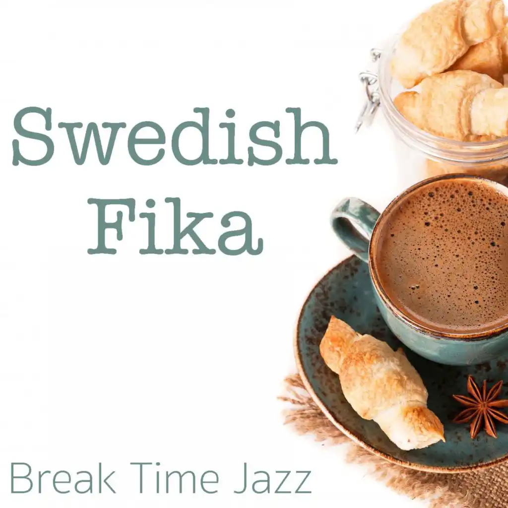 Swedish Fika Break Time Jazz